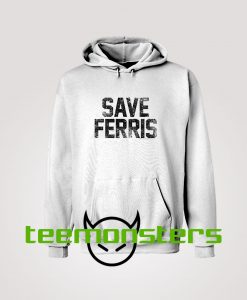 Save Ferris Hoodie