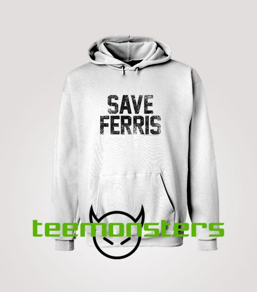 Save Ferris Hoodie