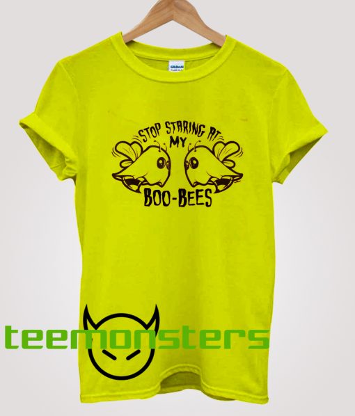 Stop Starring At My Boo Bees T-Shirt