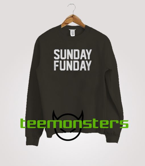 Sunday Funday Sweatshirt