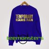 Temporary Rams Fan Sweatshirt