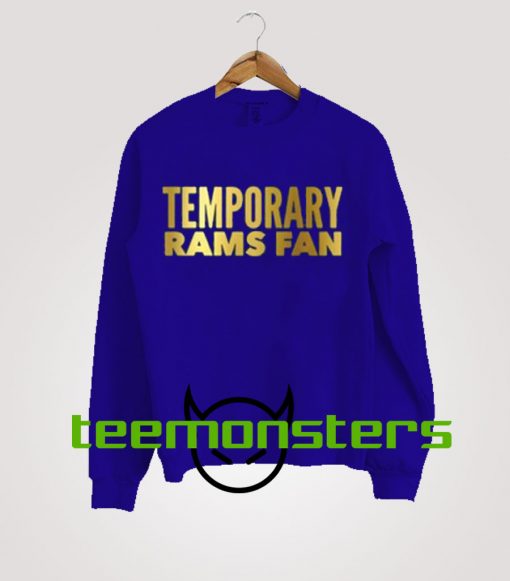 Temporary Rams Fan Sweatshirt