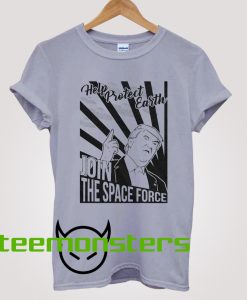 The Space Force Help Protect Earth Trump T-Shirt