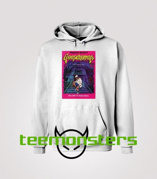 Travis Scott Goosebumps Welcome To Dead House Hoodie