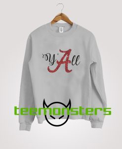 Y All Alabama Sweatshirt