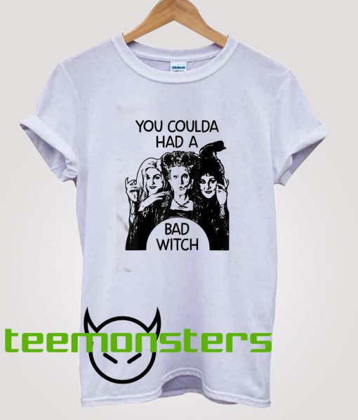 You Coulda Had A Bad Witch T-shirt