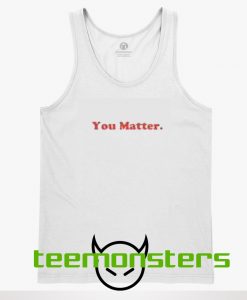 You Matter Tanktop