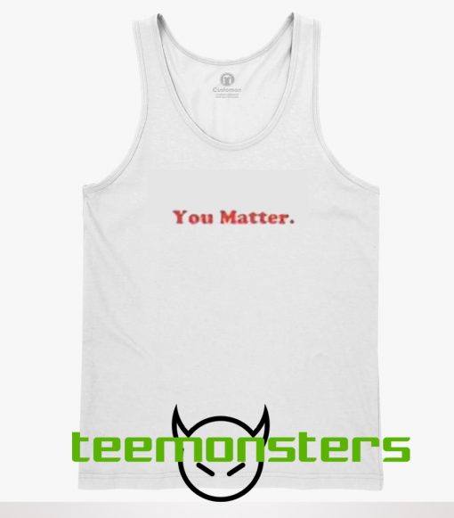 You Matter Tanktop