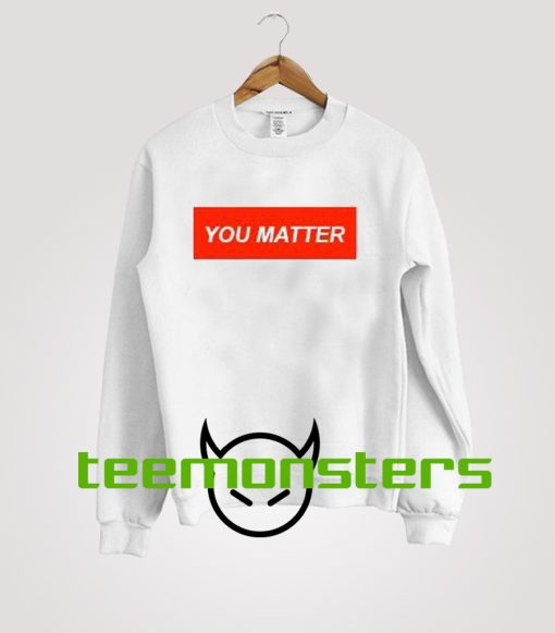 You Matter Text Demetrius Harmon Sweatshirt