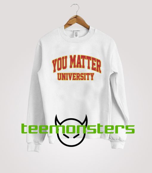 You Matter University Demetrius Harmon Sweatshirt