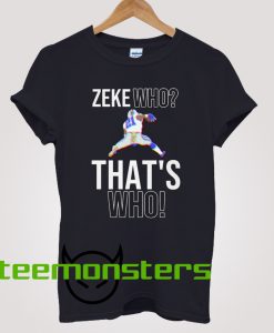 Zeke Who Thats Who T-Shirt