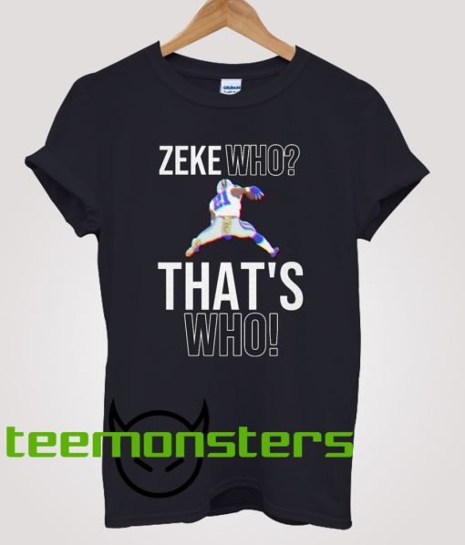 Zeke Who Thats Who T-Shirt