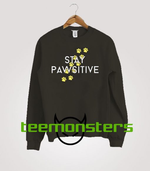 stay pawsitive Sweatshirt