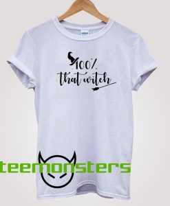 !00% That Witch T-shirt