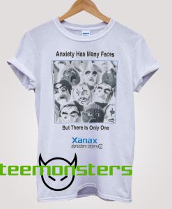 Anxiety Has Many Face 2 T-shirt