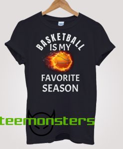 Basketball Favorite Season Fire T-shirt