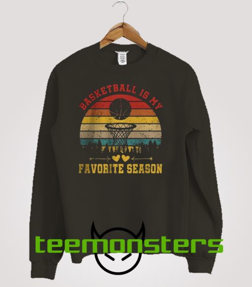 Basketball Is My Favorite Season Vintage Sweatshirt