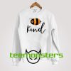 Bee Kind Cute Sweatshirt