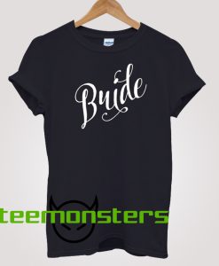 Bride T-shirt