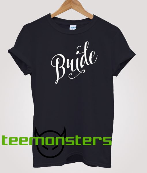 Bride T-shirt