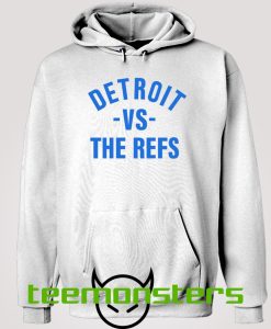 Detroit Vs Refs Hoodie