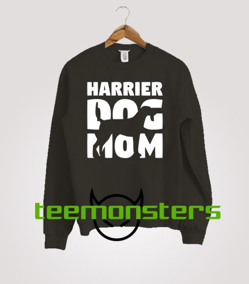 Dog Mom Harrier Mom Sweatshirt