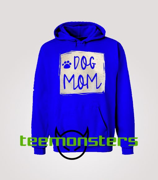 Dog Mom Poster Hoodie