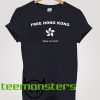 Free Hong Kong Now no Delay T-shirt