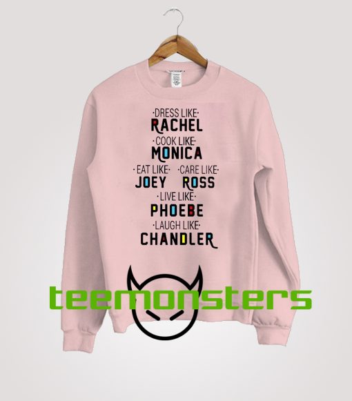 Friends Talent Tv Show Sweatshirt