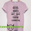 Friends Talent Tv Show T-shirt