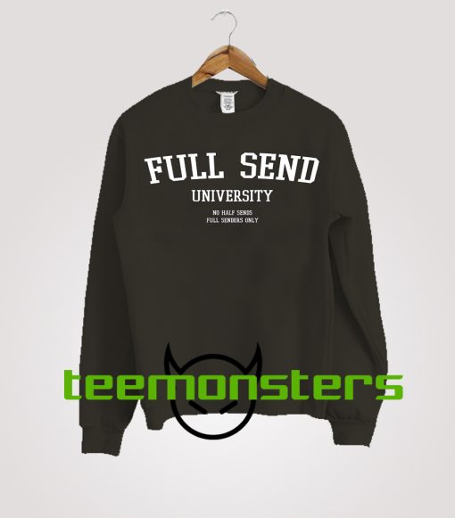 Full Send University Sweatshirt