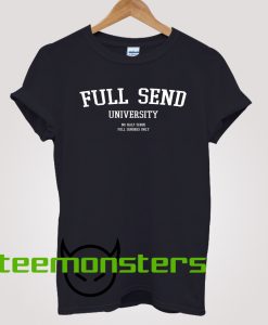 Full Send University T-shirt