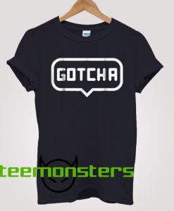 Gotcha T-shirt