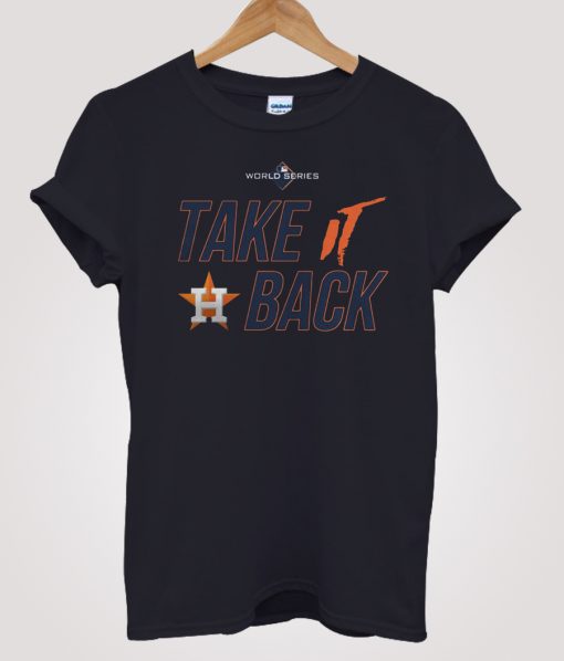 Houston Astros Take It Back T-shirt