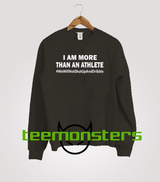 I Am More Than Athlete Sweatshirt