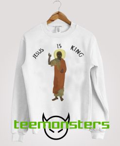 Jesus Is King Sweatshirt