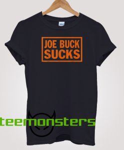 Joe Buck Sucks Joe T-shirt