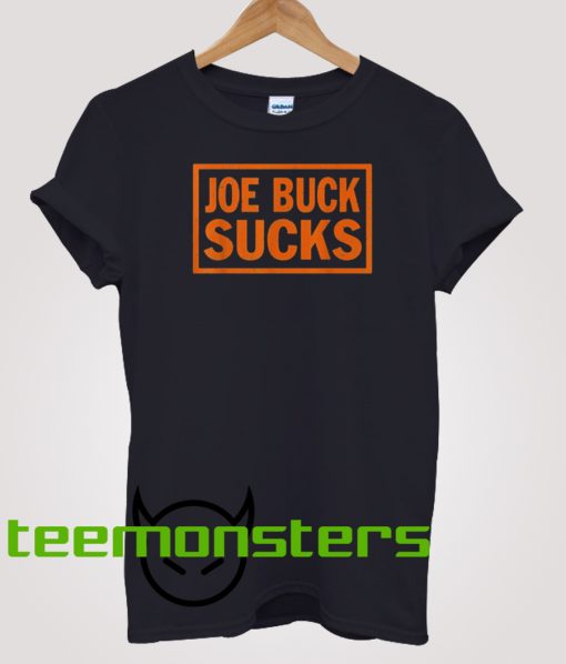 Joe Buck Sucks Joe T-shirt