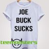 Joe Buck Sucks T-shirt