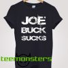 Joe Buck Sucks White Splash T-shirt