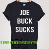 Joe Buck Sucks White T-shirt