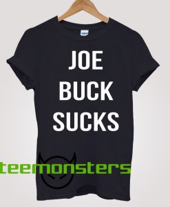 Joe Buck Sucks White T-shirt