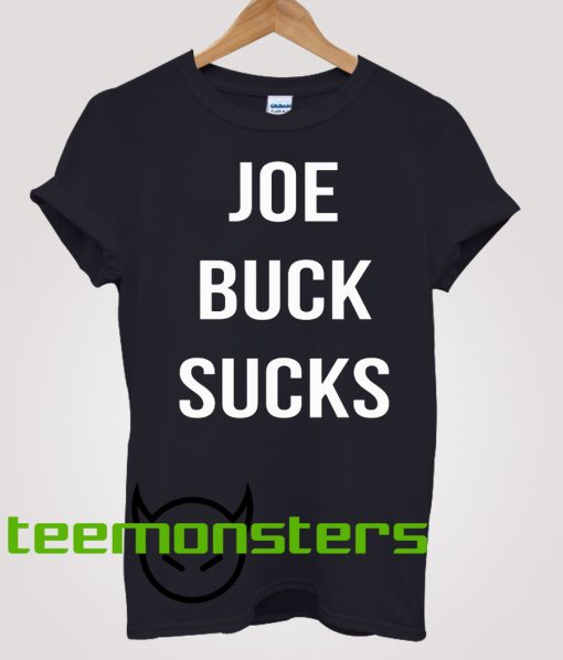 Joe Buck Sucks White T-shirt