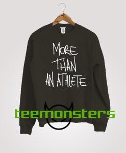 More Than Athlete Sweatshirt