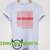 OK BOOMER T-shirt