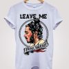 Post Malone Leave Me T-shirt