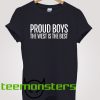 Proud Boys West Is The Best T-shirt