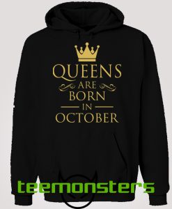 Queens Are Born October Hoodie