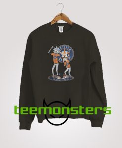 Rick Morty Houston Astros Sweatshirt