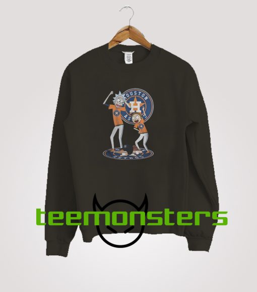 Rick Morty Houston Astros Sweatshirt